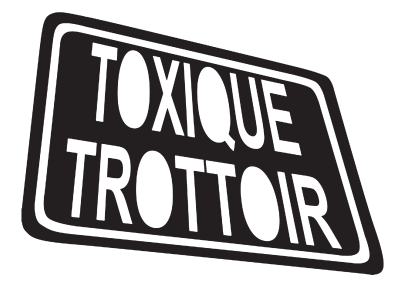 Toxique Trottoir